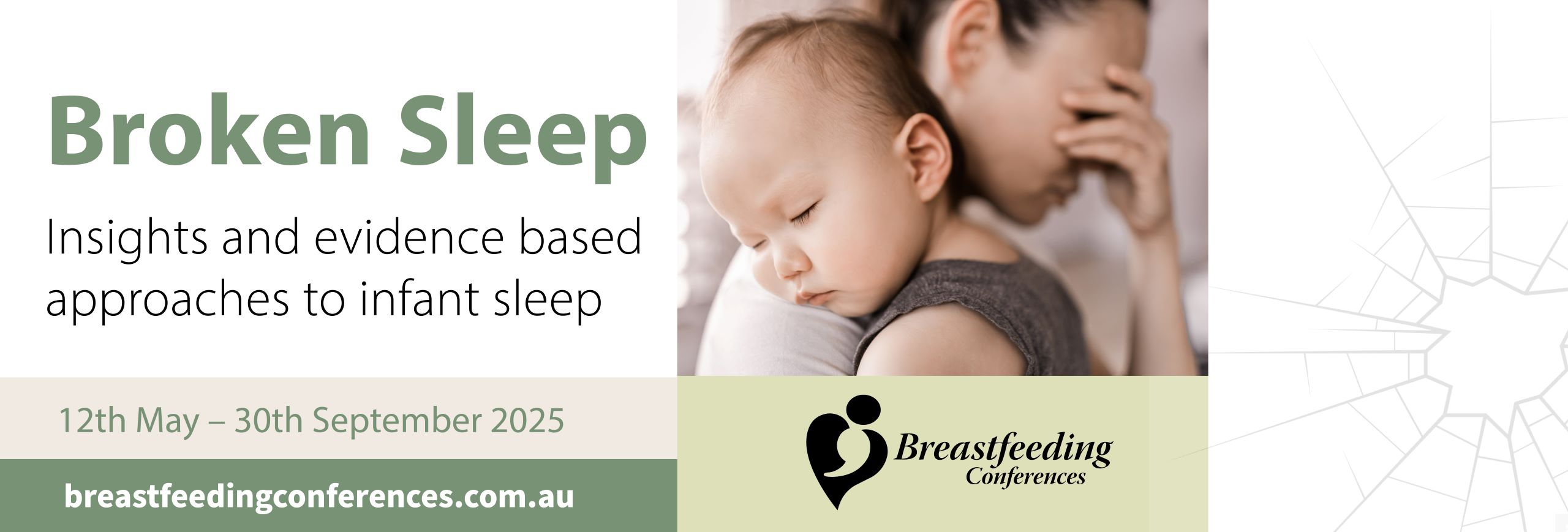 Broken Sleep: Insights and evidence based approaches to infant sleep